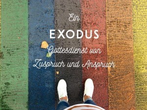 Füße auf gemaltem Regenbogen. Mit Text: Ein EXODUS-Gottesdienst von Zuspruch und Anspruch